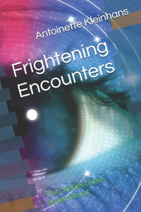 Frightening Encounters