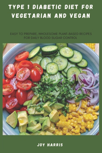 Type 1 Diabetic Diet for Vegetarian and Vegan