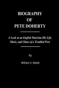 Biography of Pete Doherty