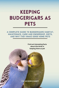 Keeping Budgerigars as Pets