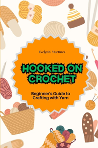 Hooked on Crochet