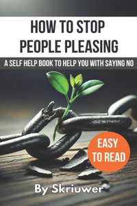 How to Stop People Pleasing