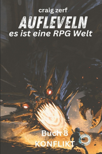 Aufleveln - Es ist eine RPG-Welt - Buch 8