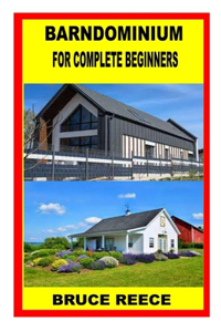 Barndominium for Complete Beginners