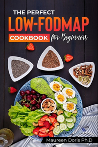 Perfect Low-Fodmap Cookbook for Beginners
