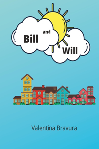 Bill and Will