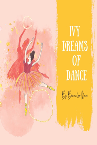 Ivy Dreams Of Dance