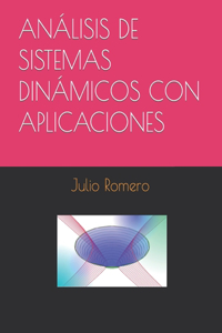 Análisis de Sistemas Dinámicos Con Aplicaciones