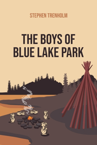 The Boys of Blue Lake Park