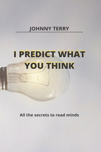 I Predict What You Think