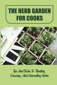 The Herb Garden For Cooks