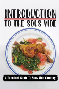 Introduction To The Sous Vide