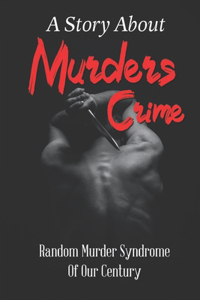 A Story About Murders Crime