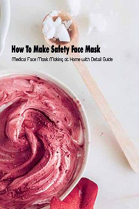 How To Make Safety Face Mask