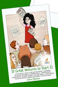 15 Great Ventures to Start (I): Let your children discover 15 great ventures for starting their first business [Entrepreneurship for kids]