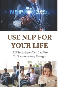 Use NLP For Your Life