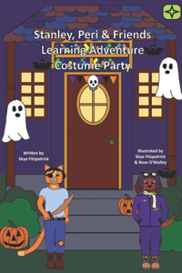 Stanley, Peri & Friends Learning Adventure Costume Party