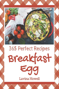 365 Perfect Breakfast Egg Recipes