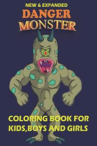 Danger monster coloring book kids, boys and girls(new and expanded)