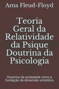 Teoria Geral da Relatividade da Psique Doutrina da Psicologia