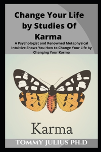 Change Your Life by Studies Of Karma