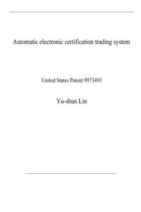Automatic electronic certification trading system