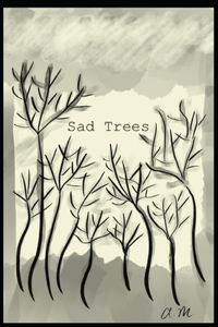 Sad Trees
