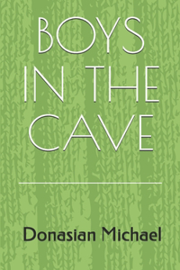 Boys in the Cave