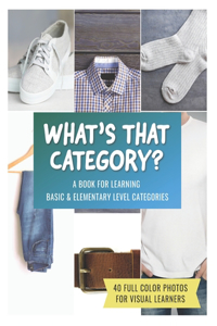 What's That Category? A Book for Learning Basic & Elementary Level Categories