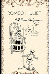 Romeo and Juliet (Annotated and Illustrated) Classic Shakespeare Romantic Play