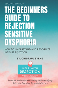 Beginners Guide to Rejection Sensitive Dysphoria