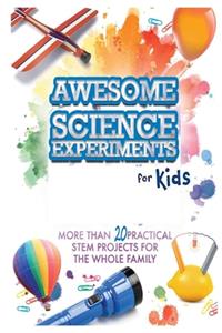 Awesome Science Experiments for Kids