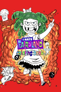 I Hate Fairyland Coloring Book