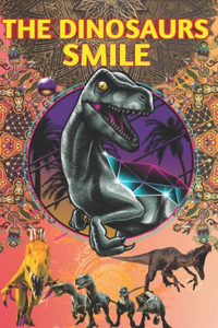 The Dinosaurs Smile