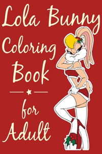 Lola Bunny Coloring Book For Adult