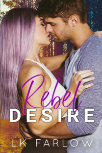 Rebel Desire: A (Surprise) Single Dad Romantic Comedy