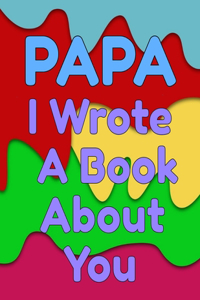 Papa I Wrote a Book About You