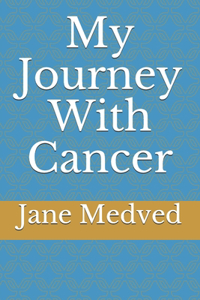 My Journey With Cancer