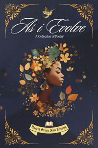As I Evolve - A Collection of Poetry