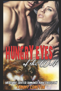 Hungry Eyes of the Wolf