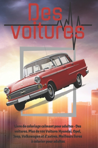 Livre de coloriage calmant pour adultes - Des voitures. Plus de 100 Voiture