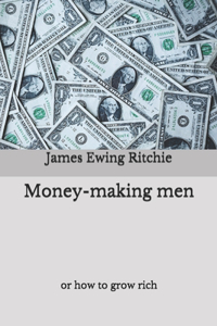 Money-making men