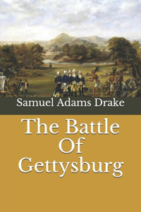 The Battle Of Gettysburg