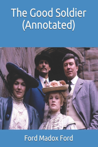 The Good Soldier (Annotated)