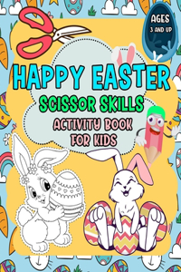 Happy Easter Scissor Skills Activity Book for Kids