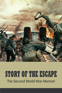 Story Of The Escape