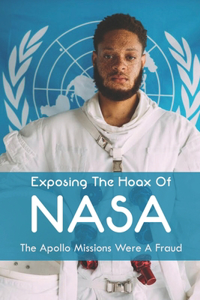 Exposing The Hoax Of NASA