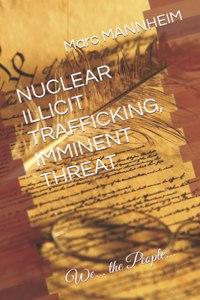 Nuclear Illicit Trafficking, Imminent Threat