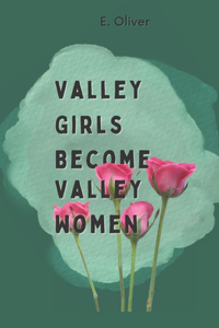 Valley Girls Become Valley Women