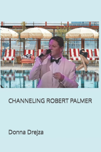 Channeling Robert Palmer
